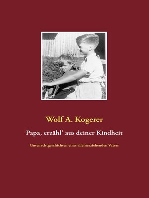 cover image of Papa, erzähl' aus deiner Kindheit